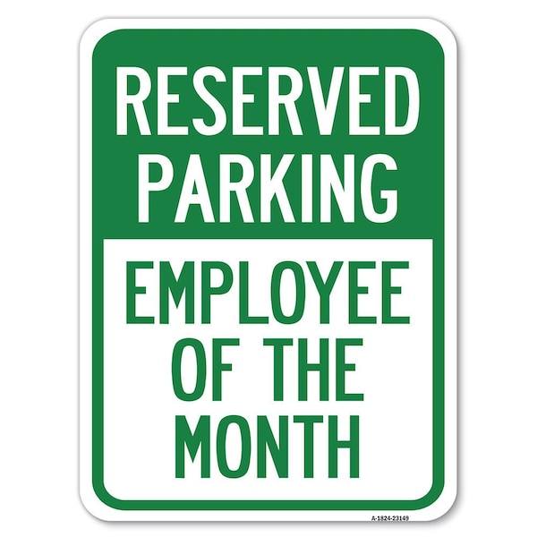 Signmission Reserved Parking-Employee of Month Heavy-Gauge Alum Rust Proof Parking Sign, 18" x 24", A-1824-23149 A-1824-23149 - main